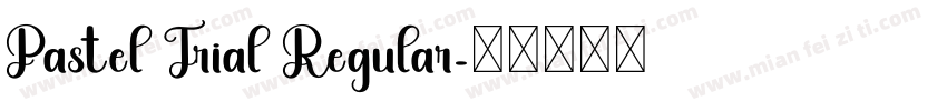 Pastel Trial Regular字体转换